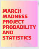 Probability and Statistics March Madness Project