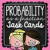 Probability as a Fraction Task Cards
