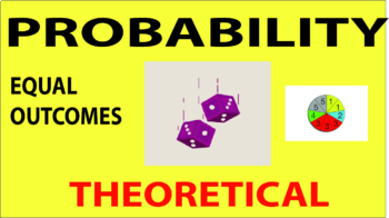Preview of Probability (equal outcomes and theoretical probability)