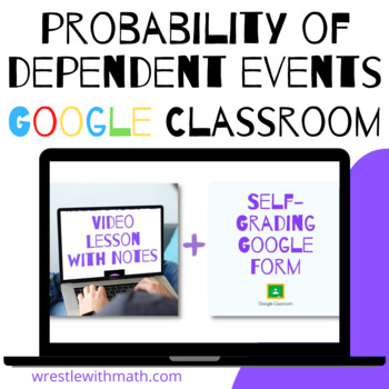 Preview of Probability of Dependent Events - Google Form & Video Lesson!
