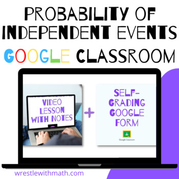 Preview of Probability of Independent Events - Google Form & Video Lesson!