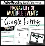 Probability of Multiple Events - Algebra 2 Google Forms