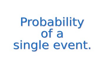Preview of Probability of a single event - Powerpoint