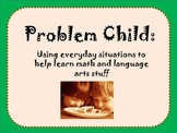 Problem Child:Using everyday situations to help learn math
