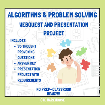Preview of Problem Solving & Algorithms WebQuest and Media Piece Project