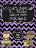 Problem Solving: Bar Model Detectives! (Volume 2) - second