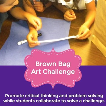 Preview of STEM Brown Bag Art Challenge | Project Based Learning