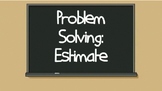Problem Solving: Estimation