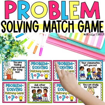 Preview of Problem-Solving Skills Activity, Solving Problems Matching Game, Counseling SEL