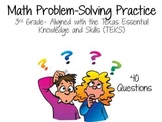 Problem-Solving- TEKS Aligned, 40 questions