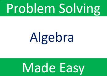 Preview of Algebra-Problem Solving Made Easy