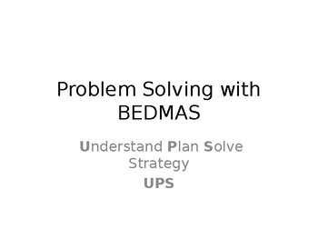 Preview of Problem Solving with BEDMAS using the  UPS Strategy
