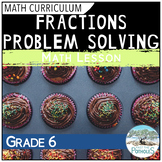 Problem Solving with Fractions - Muffin Mania! Grade 6 mat