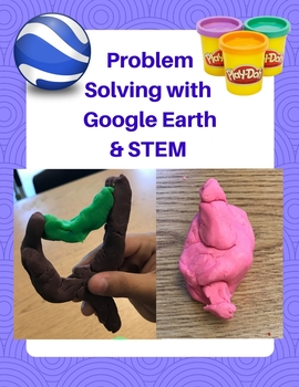 Preview of Problem Solving with Google Earth & STEM Pre-K-2