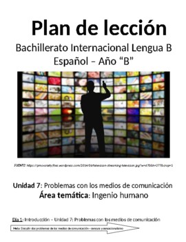 Preview of Problemas con los medios de comunicación: IB Spanish unit plans