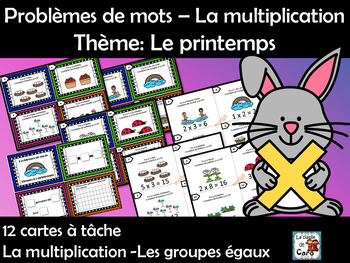 Preview of Problèmes de mots – La multiplication - Thème: Le printemps