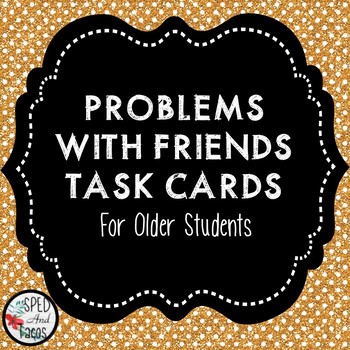 Preview of Problems With Friends Task Cards-For Older Students