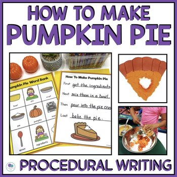 Preview of Thanksgiving Writing Prompts How To Make Pumpkin Pie Procedural Writing Template