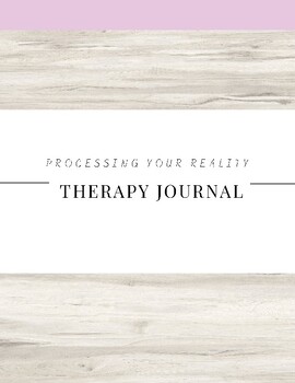 Preview of Processing Your Reality Therapy Journal for Mental Health and Grounding
