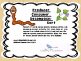 Producer, Consumer, Decomposer Scoot and Sort