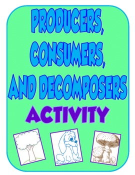 Preview of Producers, Consumers, and Decomposers Activity