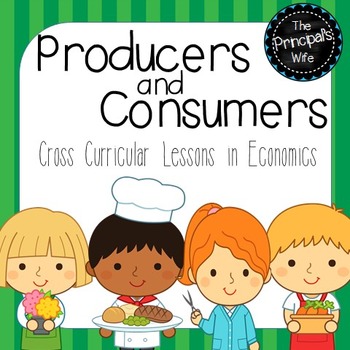 Producers and Consumers by The Principal's Wife | TpT