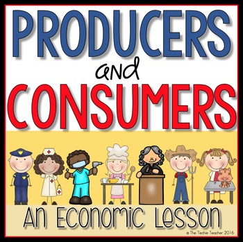 Preview of Producers and Consumers Economics Lesson