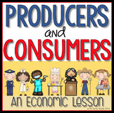 Producers and Consumers Economics Lesson