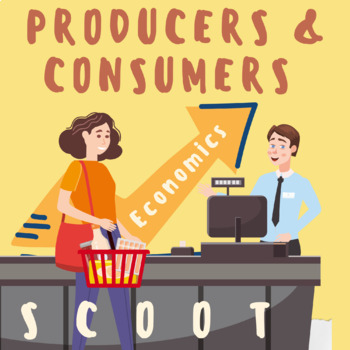 Preview of Producers and Consumers SCOOT or TASK CARDS [1st Grade Social Studies/Economics]