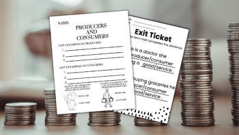 Preview of Producers and Consumers- Worksheet and Exit Ticket (Economics)
