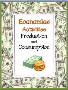 Preview of Production and Consumption:  Economics Lesson