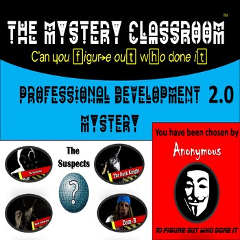 Preview of Professional Development 2.0 Mystery | The Mystery Classroom