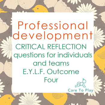 Preview of Professional Development: 89 Critical Reflection Q's E.Y.L.F. Learning Outcome 4