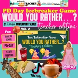 Professional Development Ice Breaker Game "Would You Rathe
