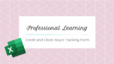 Professional Learning - Clock Hours/Credit Hours Tracking 