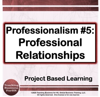 Preview of Professionalism 5  Professional Relationships  - CTE project based