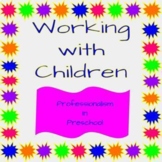 Professionalism in Early Childhood Education- Preschool