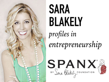 Profiles in Entrepreneurship: Sara Blakely & Spanx, Slides & Group Project!