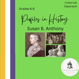 Profiles in History--Susan B. Anthony / Grades 6-8