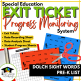 Progress Monitoring Dolch Sight Words-PreK List Exit Ticke