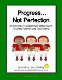 Progress....Not Perfection - An Elementary Guidance Game
