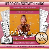 LET GO OF NEGATIVE THINKING - Shift Your Mindset (23 pages)