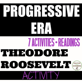 Preview of Progressive Era Activity Theodore Roosevelt 7 Activities