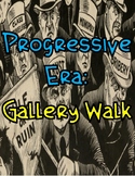 Progressive Era: Gallery Walk