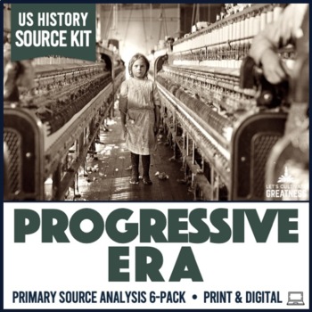 Preview of Progressive Era Primary Sources Activities 6-Pack Print & Digital