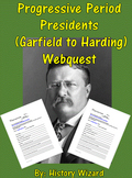 Progressive Period Presidents (Garfield to Harding) Webquest