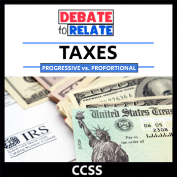 Preview of Progressive Tax vs. Proportional Tax Debate - Which tax system is fair? - CCSS