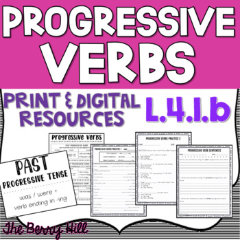 Preview of Progressive Verb Tenses - L.4.1.b - Print and Digital Resources
