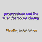 Progressives and the Push for Social Change Reading & Activities