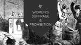 Prohibition and Women's Suffrage - U.S. History Slides